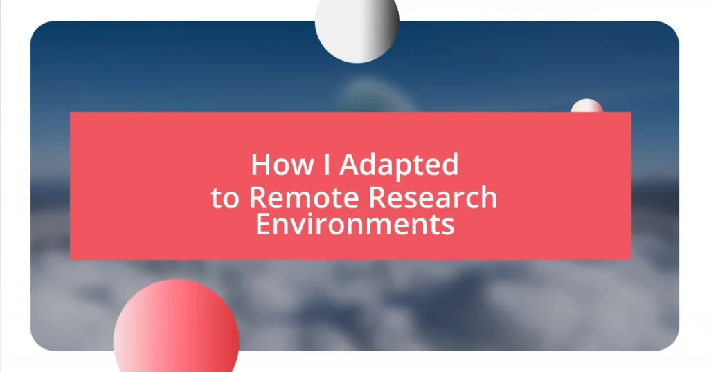 How I Adapted to Remote Research Environments