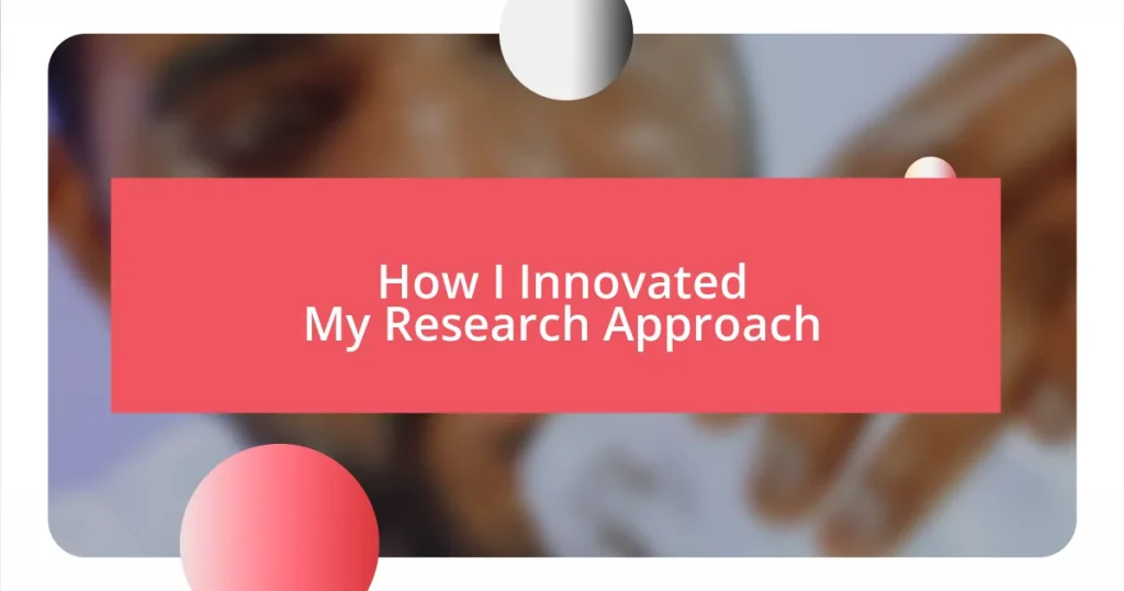 How I Innovated My Research Approach