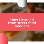 How I learned from street food vendors