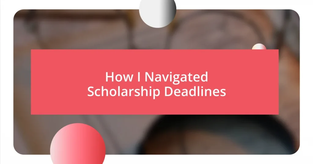 How I Navigated Scholarship Deadlines