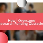 How I Overcame Research Funding Obstacles