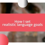 How I set realistic language goals