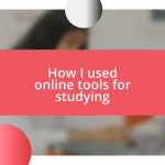 How I used online tools for studying