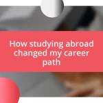 How studying abroad changed my career path