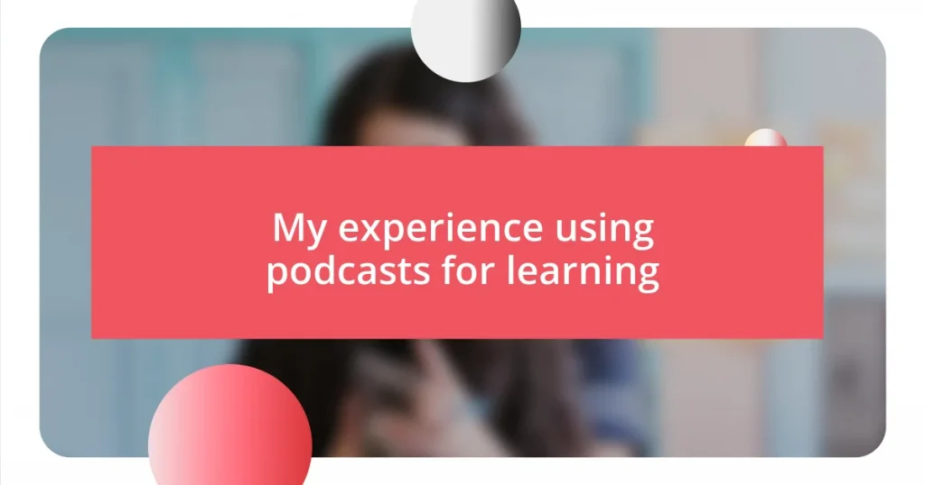 My experience using podcasts for learning