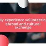 My experience volunteering abroad and cultural exchange