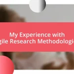 My Experience with Agile Research Methodologies