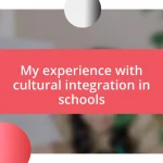 My experience with cultural integration in schools