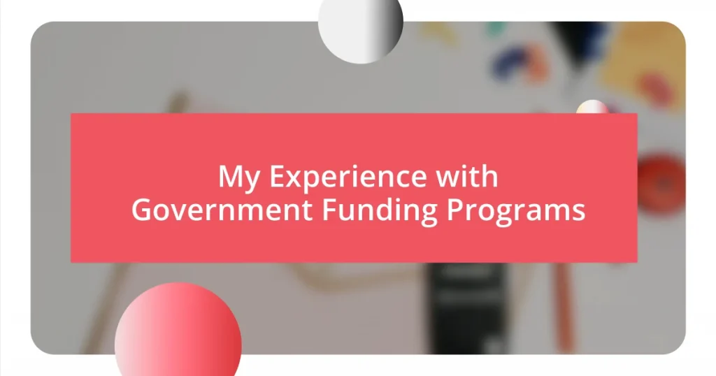 My Experience with Government Funding Programs