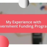 My Experience with Government Funding Programs