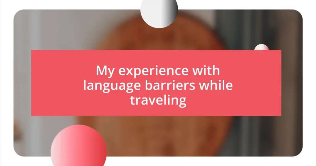 My experience with language barriers while traveling