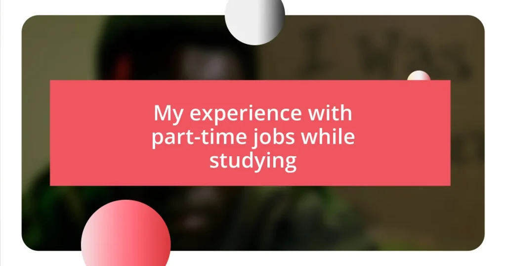 My experience with part-time jobs while studying