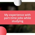 My experience with part-time jobs while studying