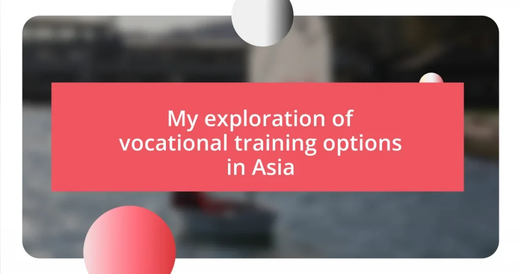 My exploration of vocational training options in Asia