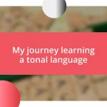 My journey learning a tonal language