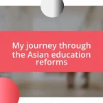 My journey through the Asian education reforms