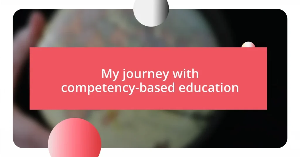 My journey with competency-based education