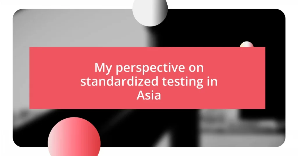 My perspective on standardized testing in Asia