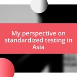 My perspective on standardized testing in Asia