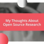 My Thoughts About Open Source Research