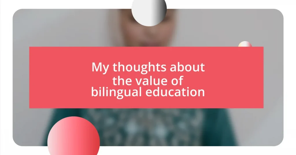 My thoughts about the value of bilingual education