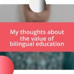 My thoughts about the value of bilingual education