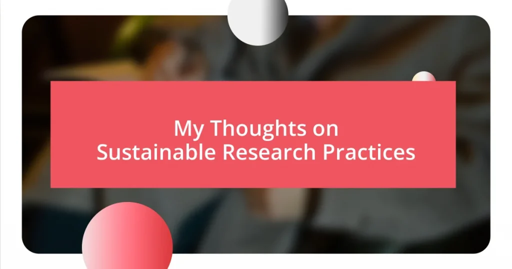 My Thoughts on Sustainable Research Practices