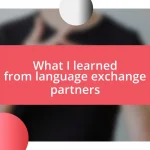 What I learned from language exchange partners