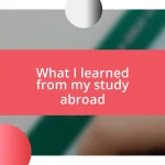 What I learned from my study abroad