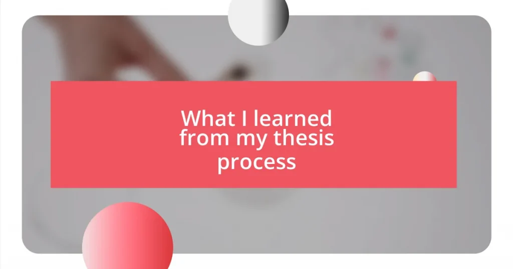 What I learned from my thesis process