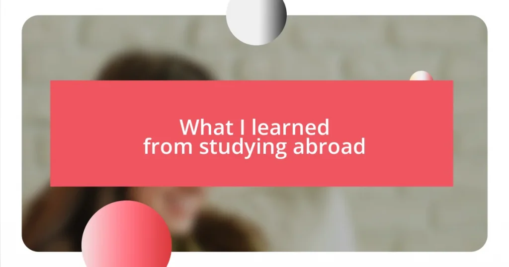 What I learned from studying abroad