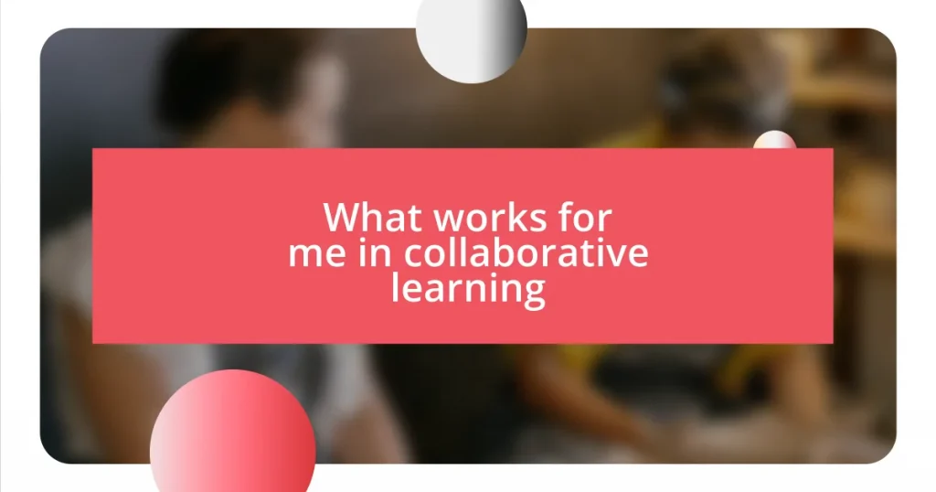 What works for me in collaborative learning