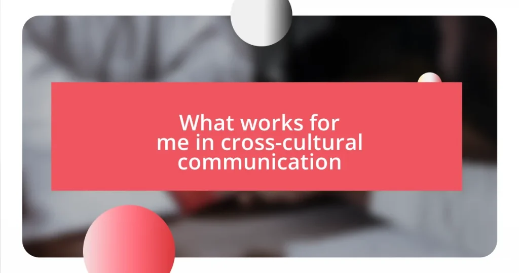 What works for me in cross-cultural communication