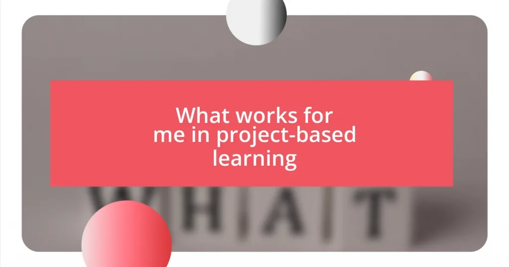 What works for me in project-based learning